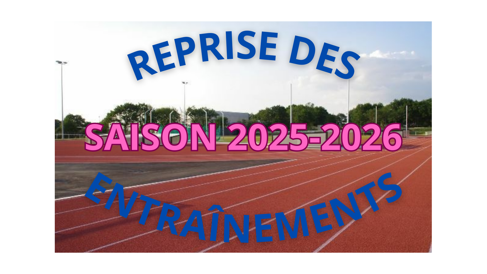 REPRISE DES ENTRAÎNEMENTS - SAISON 2025-2026